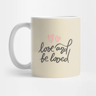 Love and be loved Mug